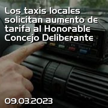 Los taxis locales solicitan aumento de tarifa al Honorable Concejo Deliberante