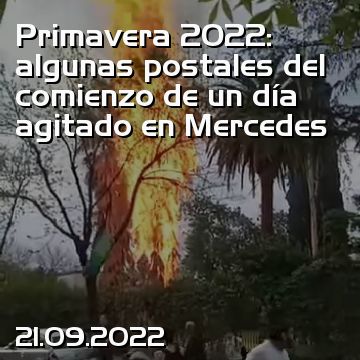 Primavera 2022: algunas postales del comienzo de un día agitado en Mercedes