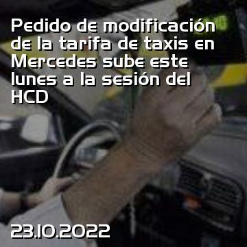 Pedido de modificación de la tarifa de taxis en Mercedes sube este lunes a la sesión del HCD
